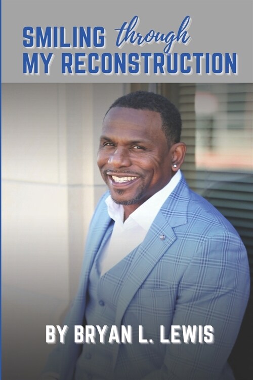 Smiling Through My Reconstruction (Paperback)