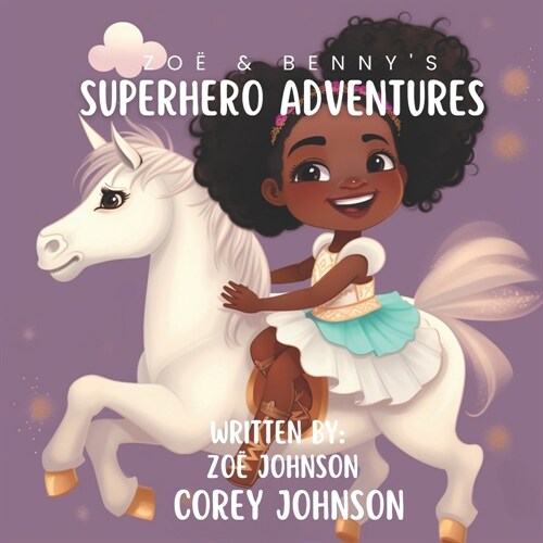 Zo?& Bennys Superhero Adventures (Paperback)