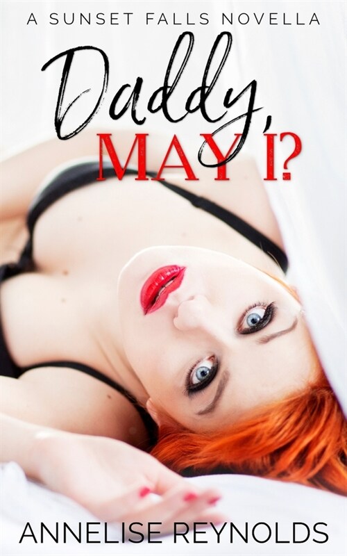 Daddy, May I?: A Sunset Falls Novella (Paperback)