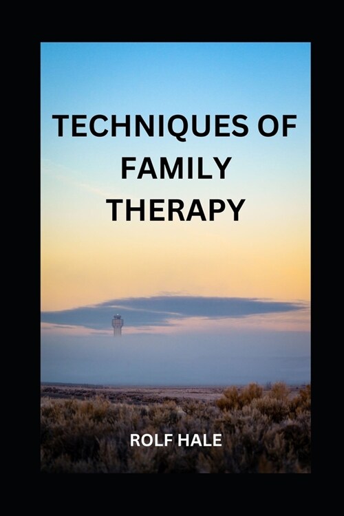 Techniques of Family Therapy (Paperback)