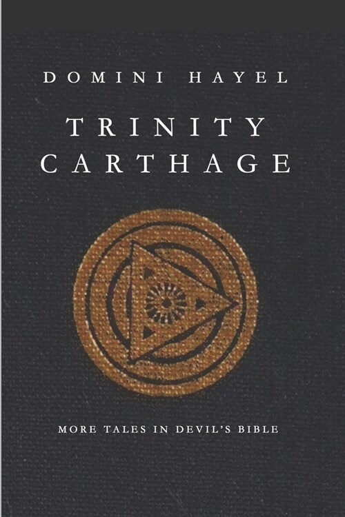 Trinity Carthage: More Tales from Devils Bible (Paperback)