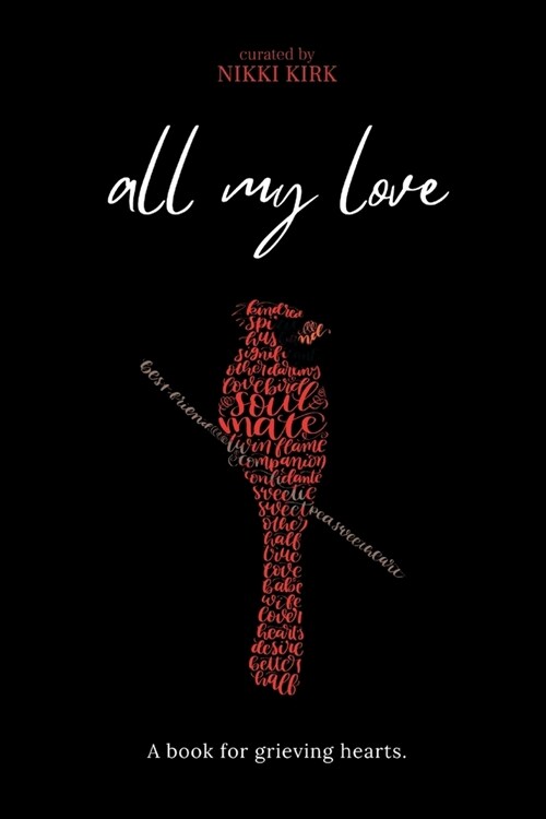 All My Love: A book for grieving hearts. (Paperback)
