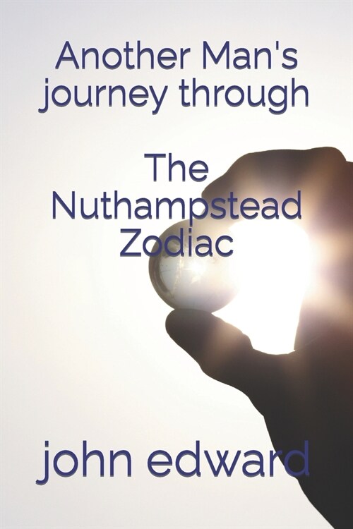 Another Mans journey through The Nuthampstead Zodiac (Paperback)