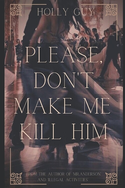 Please dont make me kill him (Paperback)