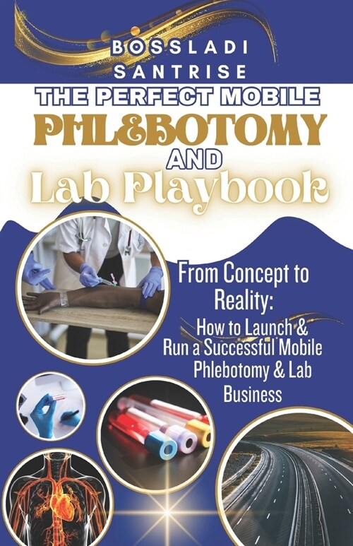 The Perfect Mobile Phlebotomy and Lab Book (Paperback)