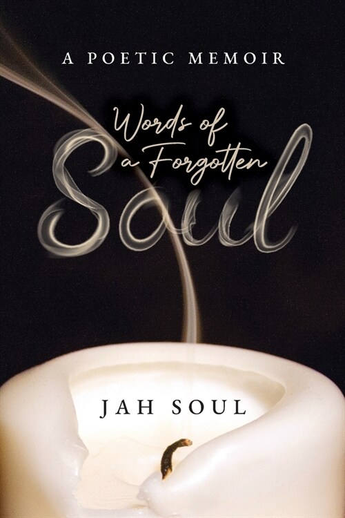Words of a Forgotten Soul: A Poetic Memoir (Paperback)