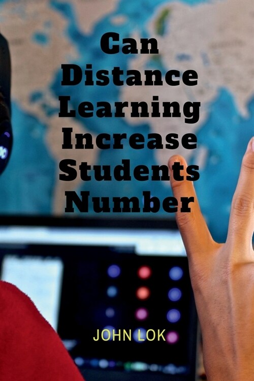 Can Distance Learning Increase Students Number (Paperback)