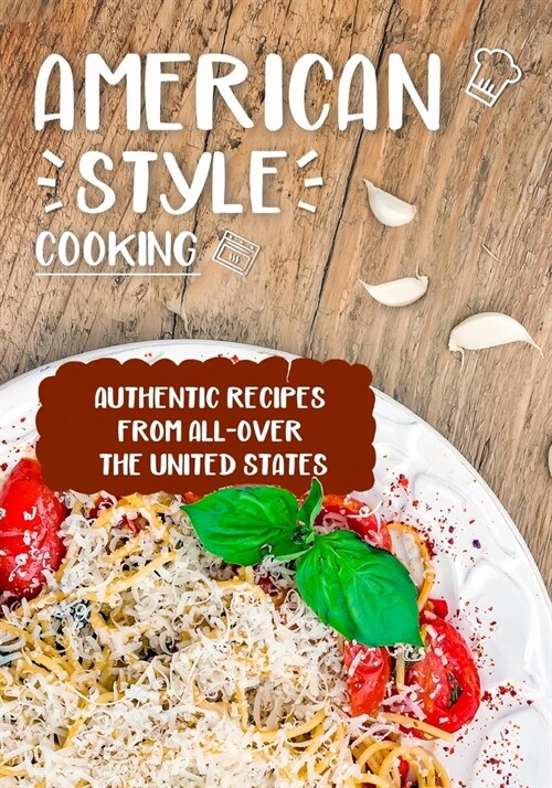 American Style Cooking: Authentic Recipes From All-Over the United States (3rd Edition) (Paperback)