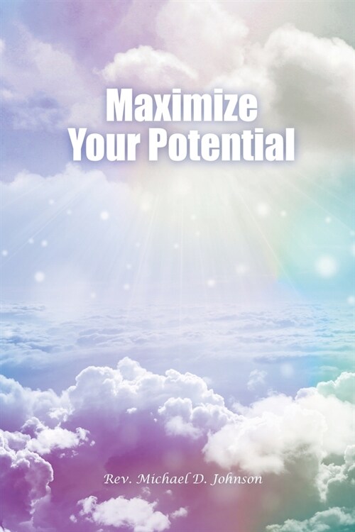 Maximize Your Potential (Paperback)