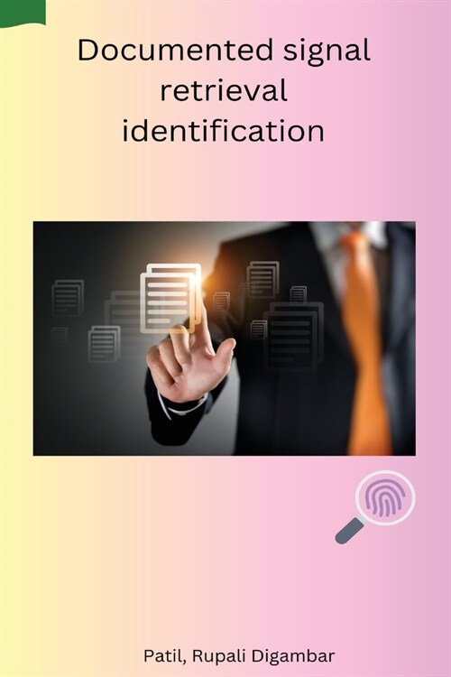 Documented signal retrieval identification (Paperback)