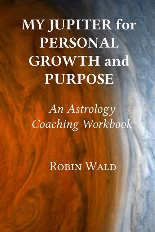 My Jupiter for Personal Growth and Purpose (Paperback)