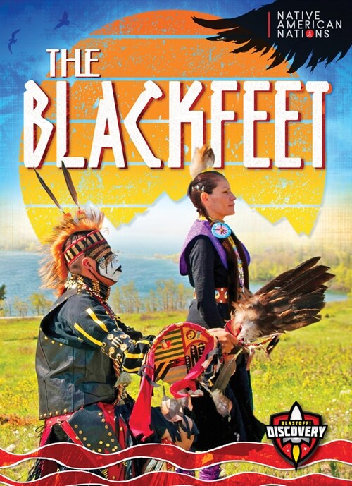 The Blackfeet (Library Binding)