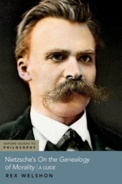 Nietzsches on the Genealogy of Morality: A Guide (Hardcover)