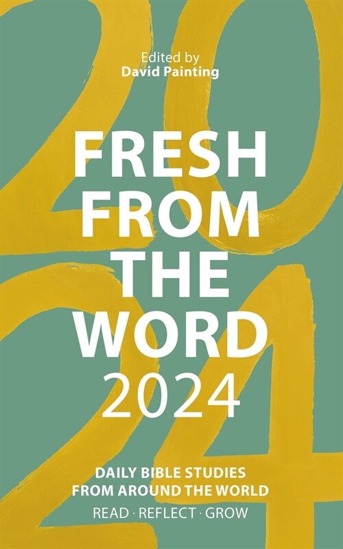 Fresh from The Word 2024 : Daily Bible Studies from Around the World (Paperback)