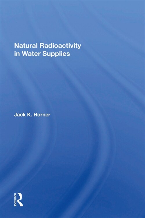 Natural Radioactivity in Water Supplies (Paperback)