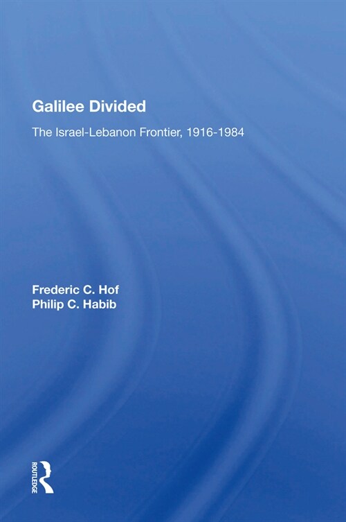 Galilee Divided : The Israel-lebanon Frontier, 1916-1984 (Paperback)