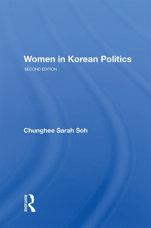 Women In Korean Politics (Paperback, 2 ed)