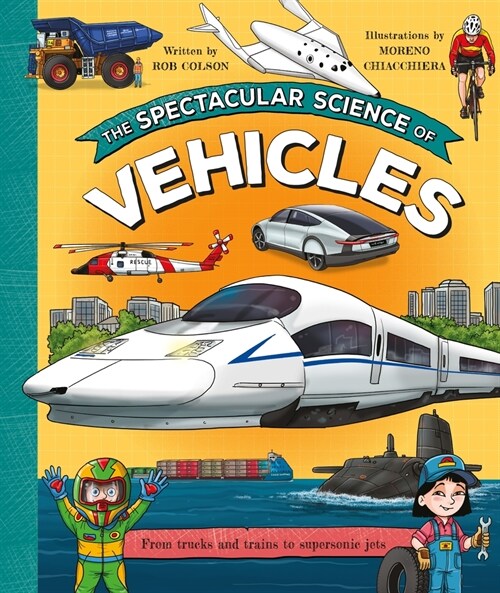The Spectacular Science of Vehicles (Hardcover)
