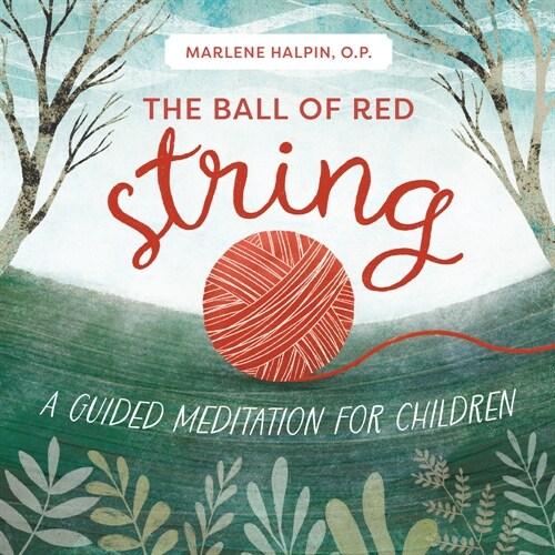 The Ball of Red String: A Guided Meditation for Children (Paperback)