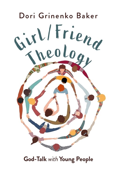 Girl/Friend Theology: God-Talk with Young People (Paperback)
