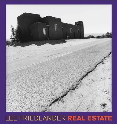 Lee Friedlander: Real Estate (Hardcover)