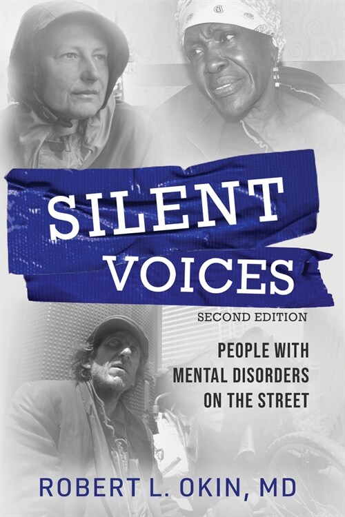 Silent Voices 2nd Edition: People with Mental Disorders on the Street (Paperback)