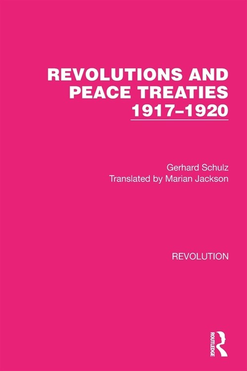 Revolutions and Peace Treaties 1917–1920 (Paperback)