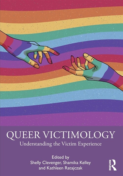 Queer Victimology : Understanding the Victim Experience (Paperback)