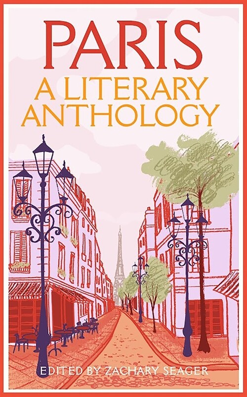 Paris: A Literary Anthology (Paperback)