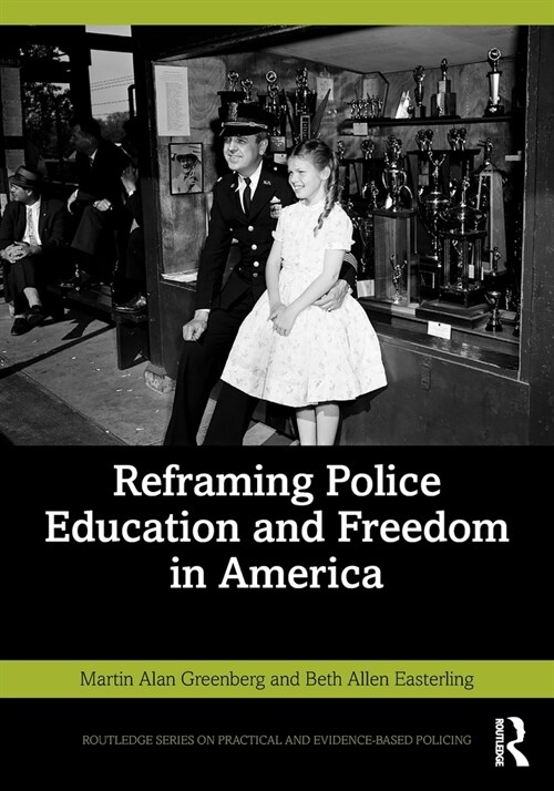 Reframing Police Education and Freedom in America (Paperback)