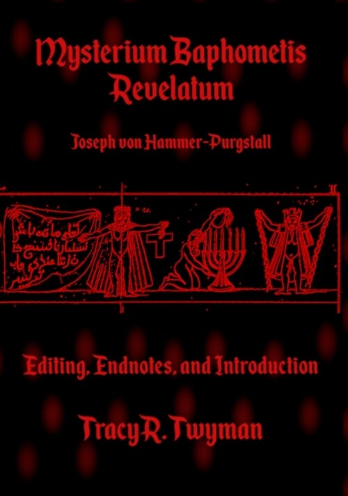 Mysterium Baphometis Revelatum: Editing, Endnotes, and Introduction (Paperback, Color)