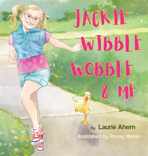 Jackie Wibble Wobble and Me (Hardcover)