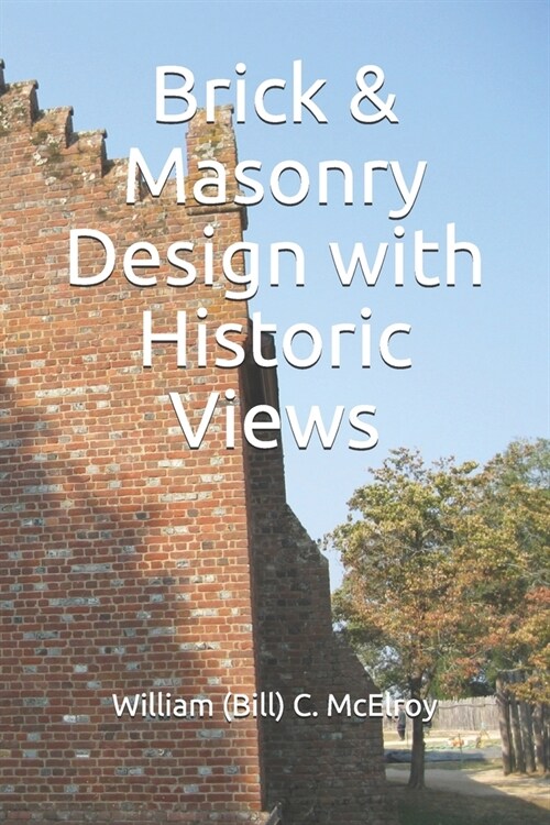 Brick & Masonry Design with Historic Views (Paperback)