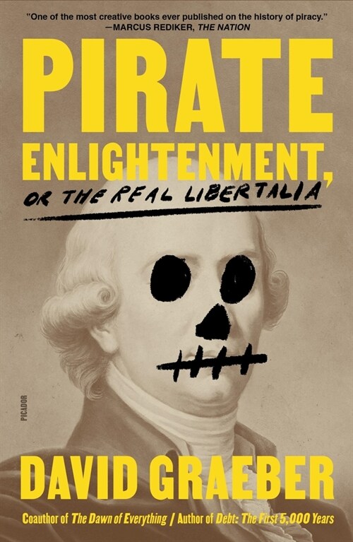 Pirate Enlightenment, or the Real Libertalia (Paperback)