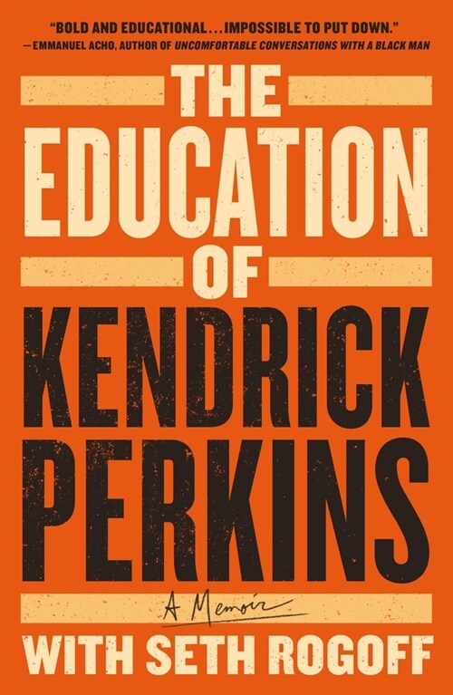 The Education of Kendrick Perkins: A Memoir (Paperback)