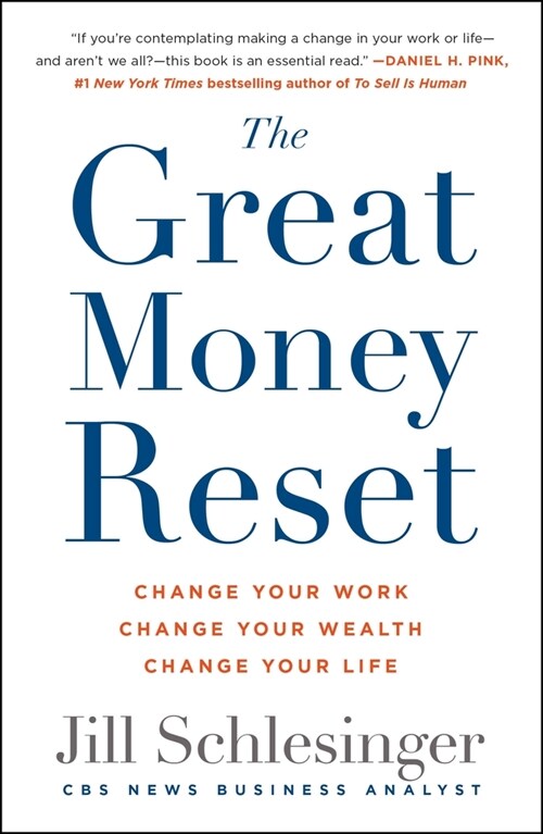 The Great Money Reset: Change Your Work, Change Your Wealth, Change Your Life (Paperback)