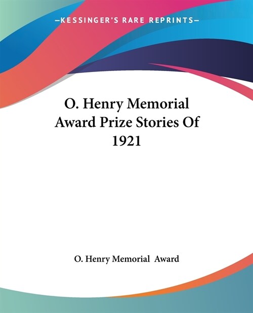 O. Henry Memorial Award Prize Stories Of 1921 (Paperback)