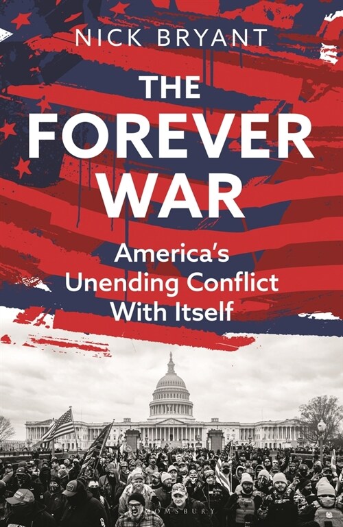 The Forever War : America’s Unending Conflict with Itself – the history behind Trump and JD Vance (Hardcover)