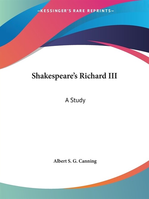 Shakespeares Richard III: A Study (Paperback)