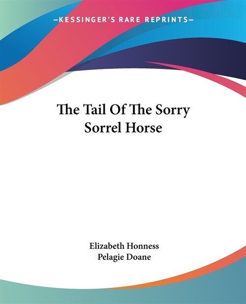 The Tail Of The Sorry Sorrel Horse (Paperback)