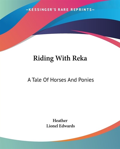 Riding With Reka: A Tale Of Horses And Ponies (Paperback)