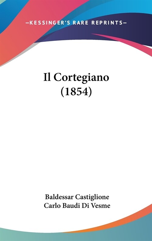 Il Cortegiano (1854) (Hardcover)