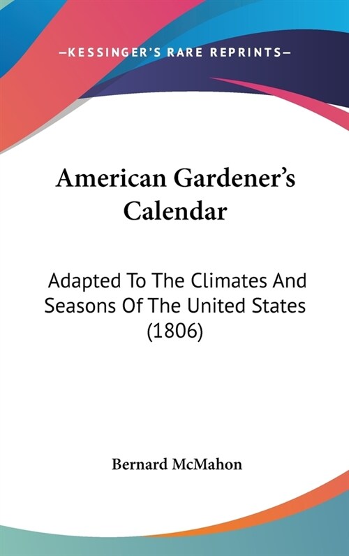 알라딘 American Gardener's Calendar Adapted To The Climates And Seasons