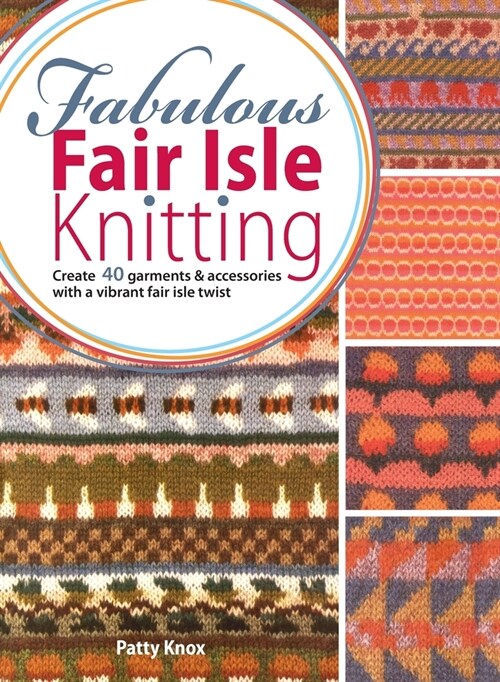 Fabulous Fair Isle Knitting (Hardcover)