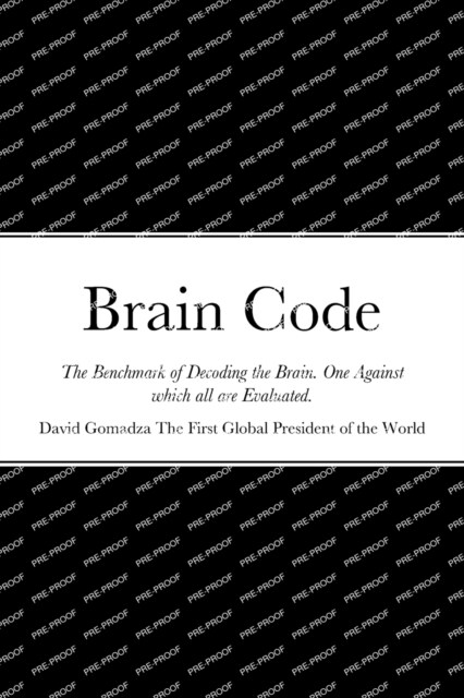 Brain Code: The Benchmark of Decoding the Brain. One Against which all are Evaluated. (Paperback)