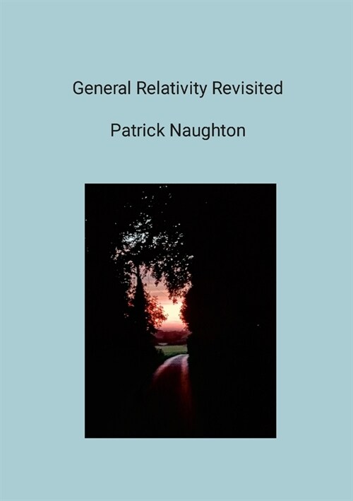 General Relativity Revisited (Paperback)