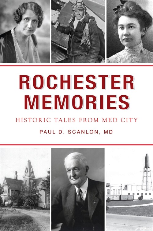 Rochester Memories: Historic Tales from Med City (Paperback)