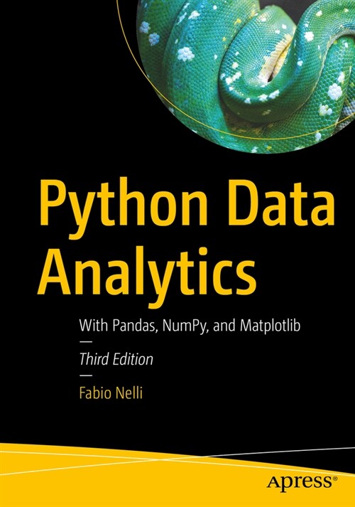 Python Data Analytics: With Pandas, Numpy, and Matplotlib (Paperback, 3)