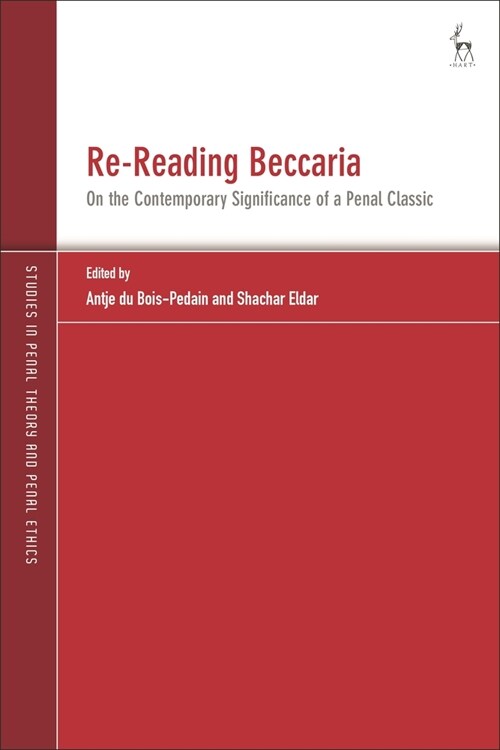 Re-Reading Beccaria : On the Contemporary Significance of a Penal Classic (Paperback)