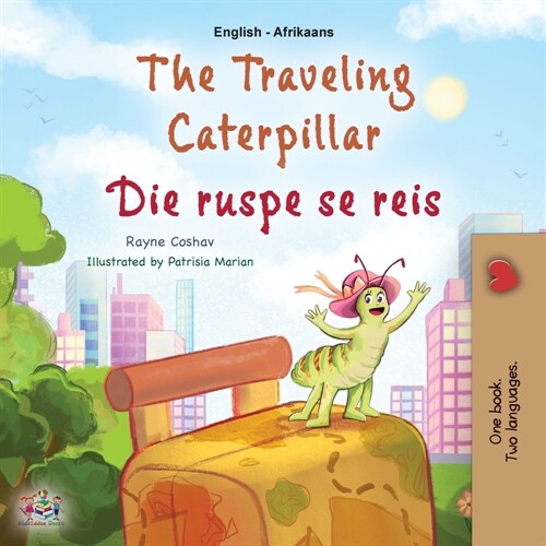 The Traveling Caterpillar (English Afrikaans Bilingual Book for Kids) (Paperback)